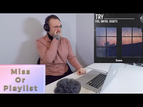 FIXL, Gnyok, SIIGHTS - Try (Reaction)