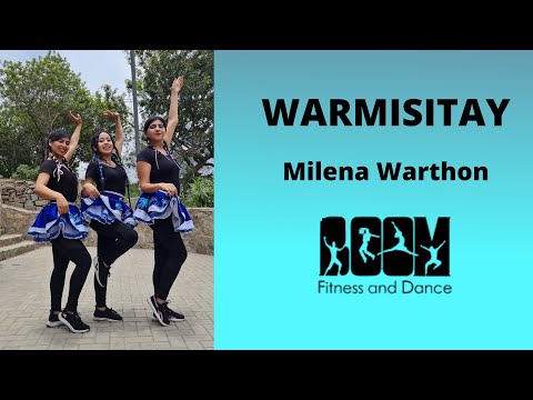 WARMISITAY - Milena Warthon/coreografía BOOM fitness and dance