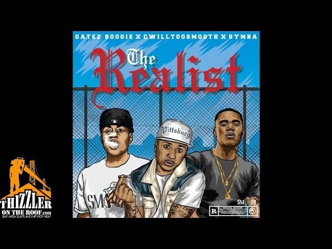 Gatez Boogie x CWillTooSmooth x Symba - The Realist [Prod. King Bailey] [Thizzler.com]