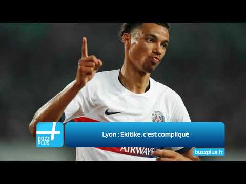 Lyon : Ekitike, c'est compliqué