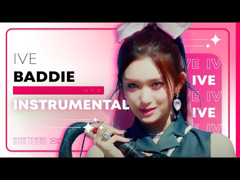 IVE - Baddie | Instrumental