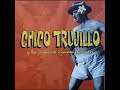 Chico Trujillo - Y si no fuera (Versión de estudio)