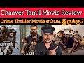 Chaaver 2023 New Tamil Dubbed Movie Review CriticsMohan | SonyLIV | Chaaver Review | Chaaver  Movie