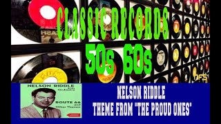 NELSON RIDDLE - THEME FROM "THE PROUD ONES"