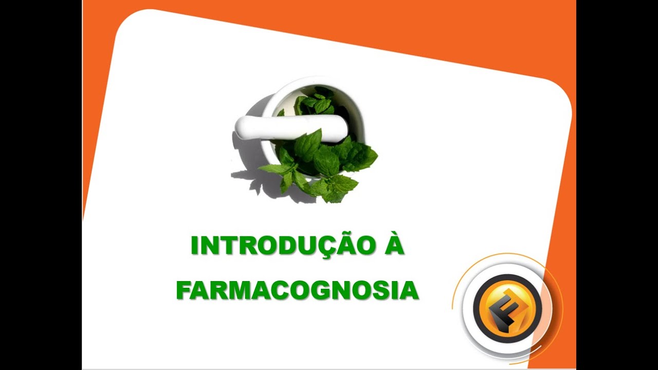 05 08   Introdução à Farmacognosia   GRAVAÇÃO