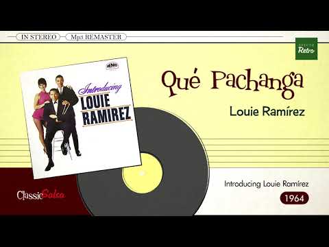 Que Pachanga - Louie Ramírez [ReMaster-HQ] [Efecto Retro]