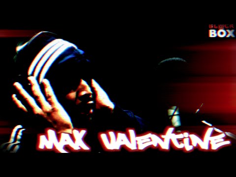 MAX VALENTINE | BL@CKBOX S4 Ep 14/35