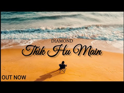 DIAMOND - THIK HU MAIN | OFFICIAL SONG | 2025