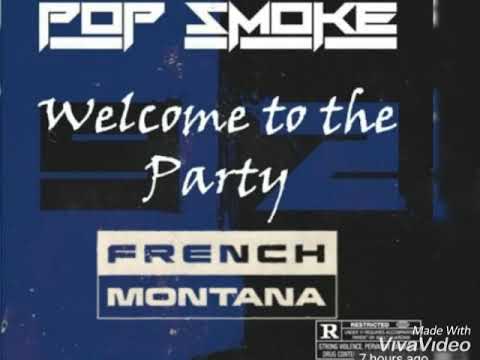 Pop smoke ft french Montana - welcome to the party(remix)
