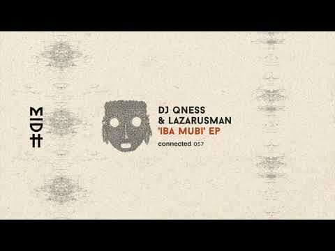 DJ Qness & Lazarusman - Iba Mubi (Club mix) MIDH Premiere