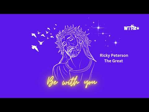 Ricky Peterson The Great- Be with You (Audio)