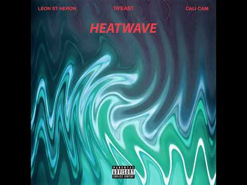 Ta'East - HeatWave (feat. Leon St. Heron & Cali Cam)