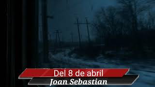 Del 8 de abril-Joan Sebastian