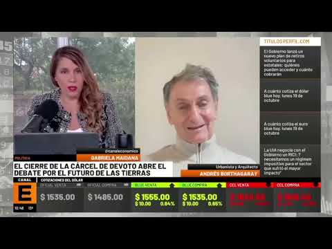 El futuro del predio de la cárcel de Devoto. Andrés Borthagaray en Canal E