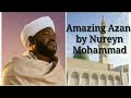 Amazing Sudanese Azan By Nureyn Mohammad