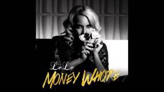 LeLe - money $ whore (offical audio) [NEW SONG] 2014
