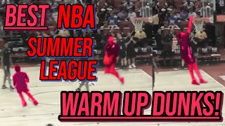 BEST WARM UP DUNKS NBA SUMMER LEAGUE 2019!!!