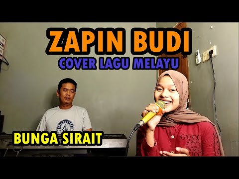 Zapin Budi Cover Lagu Melayu - Bunga Sirait @ZoanTranspose