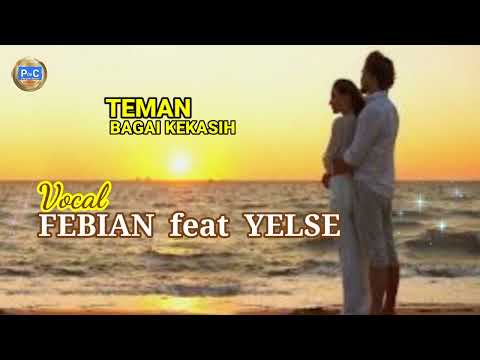 TEMAN BAGAI KEKASIH ~ Febian ft Yelse ~ Lagu Slow Rock Terbaru