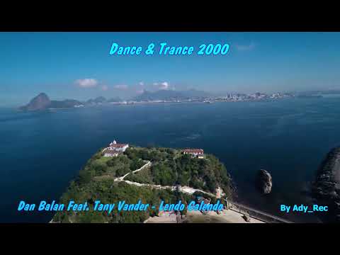 Dan Balan Feat. Tany Vander - Lendo Calendo - Dance & Trance 2000 - Euro Dance