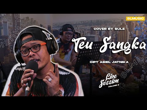 TEU SANGKA -  ABIEL JATNIKA || COVER BY SULE