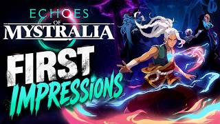 Echoes of Mystralia Is WAY Better Than I Expected | First Impressions