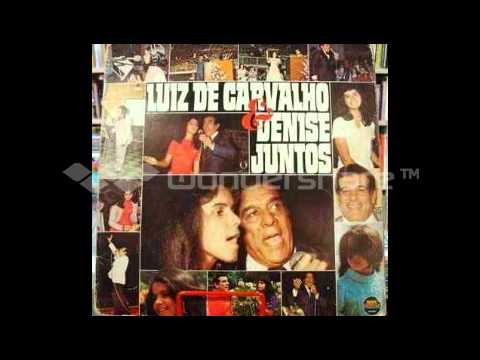 Luiz de Carvalho & Denise  _   03   Divino Companheiro