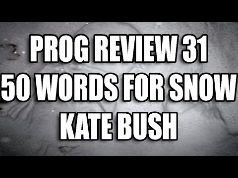 Prog Review 31 - 50 Words for Snow - Kate Bush