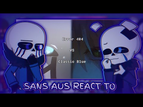 Sans aus react to Error 404 vs Classic Blue