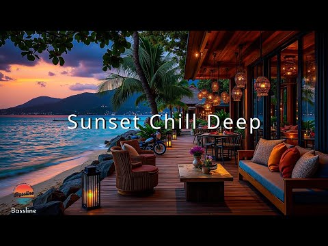 Sunset Chill Deep House Music & Relaxing Beach Bar Lounge Experience