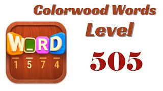 Colorwood Words Level 505 Answers | Colorwood Words - Cryptogram