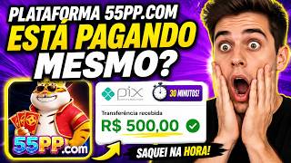 ⛔PLATAFORMA 55PP PAGA MESMO? É CONFIÁVEL? TESTEI A PLATAFORMA 55PP! (2026)