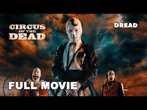 Circus of the Dead | Full Horror Movie | Bill Oberst Jr., Parrish Randall, Chanel Ryan | DREAD