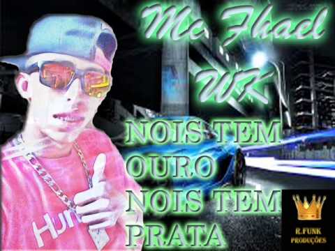 Mc fhael wk nois tem ouro nois tem prata