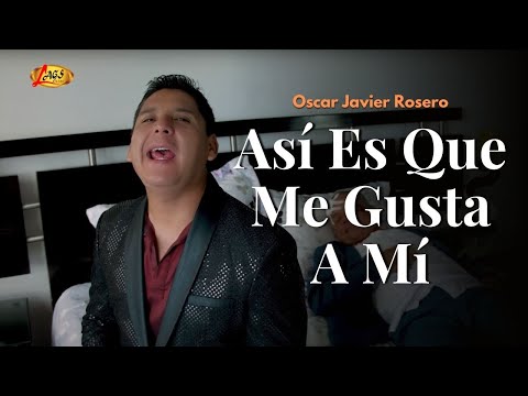 Oscar Javier Rosero -  Así Es Que Me Gusta A Mí  (Video Oficial) | TecnoCumbia