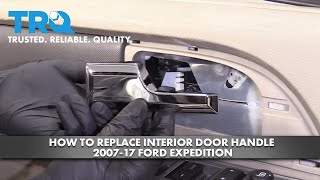 How to Replace Interior Door Handle 2007-17 Ford Expedition