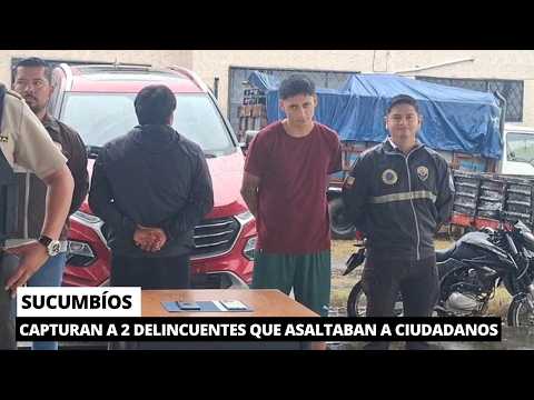 Capturan a 2 delincuentes que cometían varios rob0s en Lago Agrio
