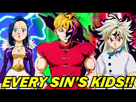 Every Sin's Kids and Their Powers EXPLAINED! All 11 Children of the Seven Deadly Sins in 4 Knights