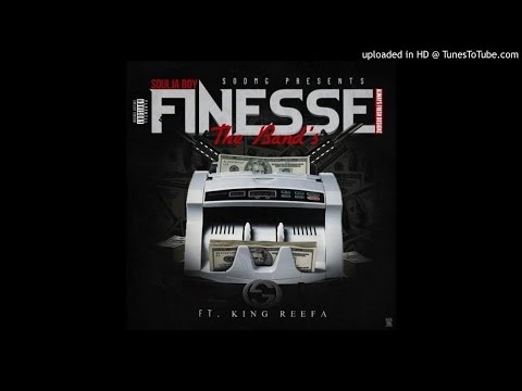 Soulja boy ft. King Reefa - Finesse The Bands (SODMG)