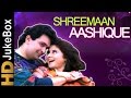 Shreemaan Aashique 1993 Full Video Songs Jukebox Rishi Kapoor Urmila Matondkar Anupam Kher