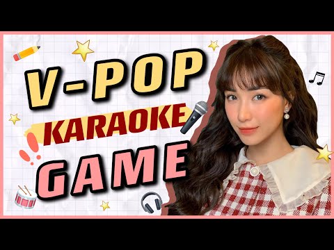 [NGUYÊN WORLD] V-POP KARAOKE GAME 🎤 🥁🎧 ⭐️