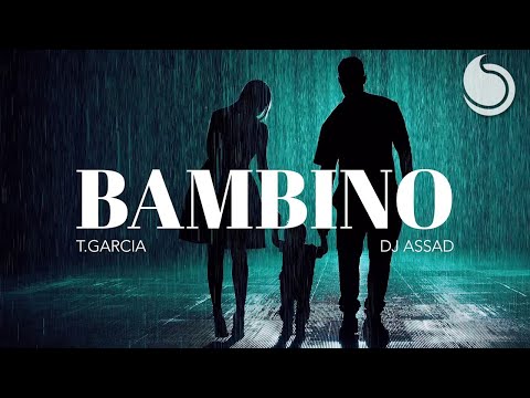 T Garcia & DJ Assad - Bambino (Official Music Video)