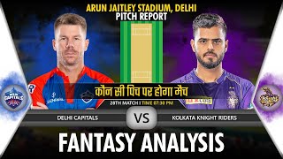 DC vs KOL dream11 Team| Arun Jaitley Stadium Delhi Pitch Report| Delhi vs Kolkata Dream11 Team Pre