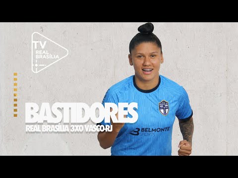 BASTIDORES: Real Brasília 3x0 Vasco-RJ