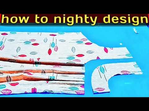 How To Design Nighty Cutting And Stitching // New Design Nighty Neck Design // nighty ka design