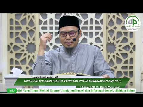 Riyadhus Shalihin (Bab-25 Perintah Untuk Menunaikan Amanah) - Ustadz Idrus Yusuf, MA