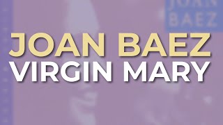 Joan Baez - Virgin Mary (Official Audio)