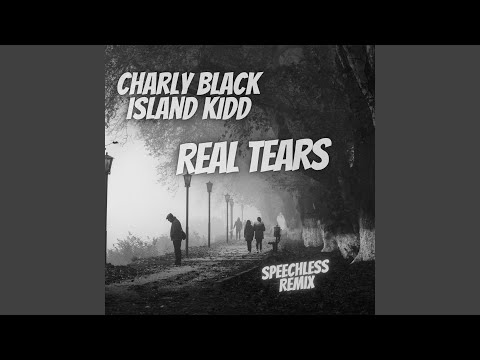 Real Tears (Speechless Remix)