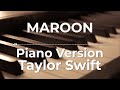 Maroon (Piano Version) - Taylor Swift | Lyric Video
