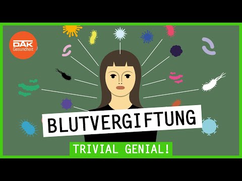 Blutvergiftung: Was ist die berüchtigte Sepsis überhaupt? | Trivial Genial | DAK-Gesundheit